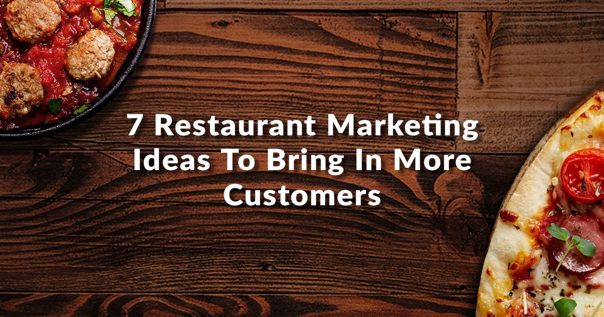 7 Restaurant Marketing Ideas To Bring In More Customers Mail Shark